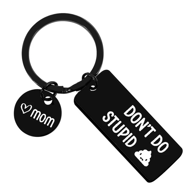 UNIQUE Don't Do Stupid Love Mom Stainless-Steel Keychains Son Daughter  Keychain