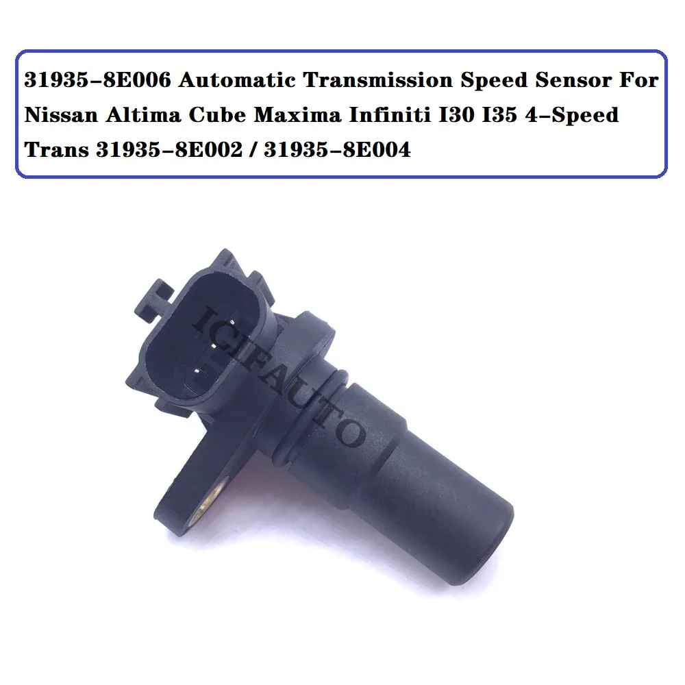 31935-8E006 Automatic Transmission Input / Output Speed Sensor For Infiniti Nissan Maxima Altima Quest 31935-8E007 31935-8E005