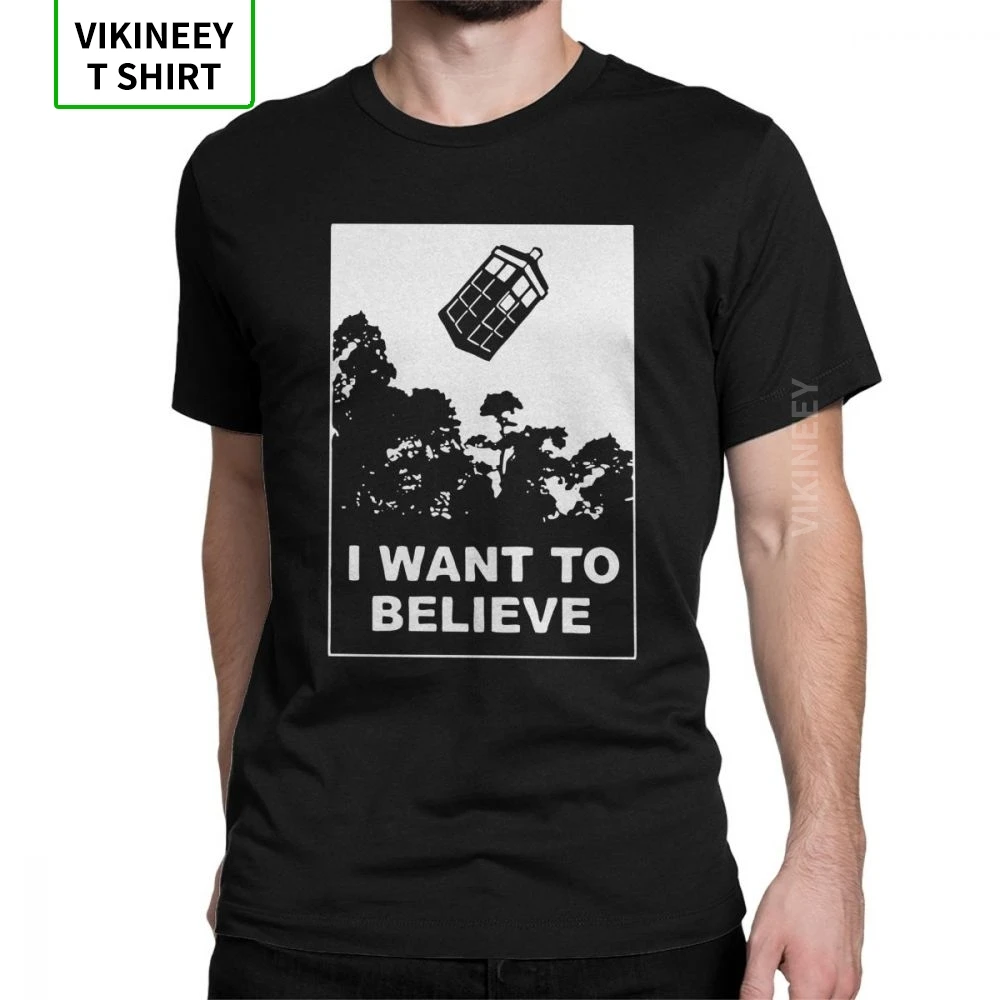 Men T Shirt Doctor Who T-Shirt I Want To Believe In Tardis T-Shirt Fashion Short Sleeves Tees Clothes Cotton Fabric