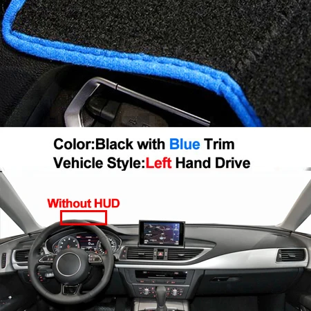 LHD NO HUD Blue Крышка приборной панели автомобиля, коврик, ковер для Audi A7 2009- S7 RS7- LHD RHD 2 слоя солнцезащитный козырек, авто накидка - Название цвета: LHD NO HUD Blue