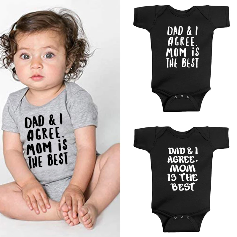 

Dad and I Agree Mom Is The Best Funny Newborn Baby Bodysuit Summer Cotton Infant Romper Baby Boys Girls Onesies Outfits Clothes