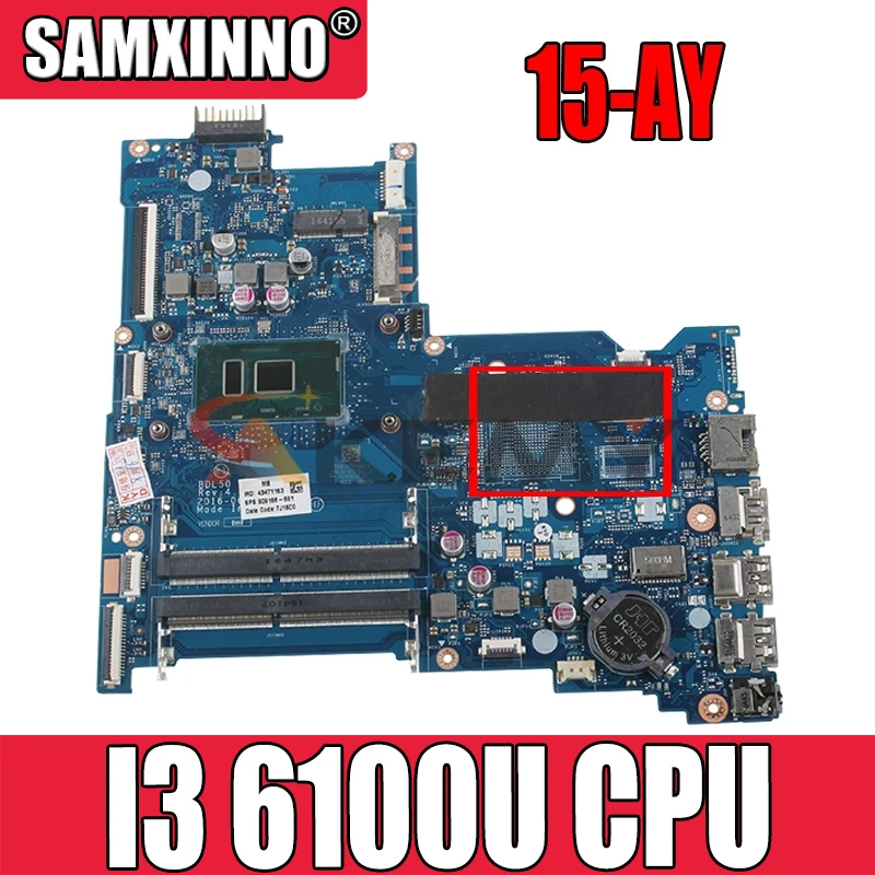 Для HP 15-AY 15-AC 250 G5 BDL50 LA-D704P материнская плата для ноутбука Процессор I3 6100U DDR4 1854939-601 de