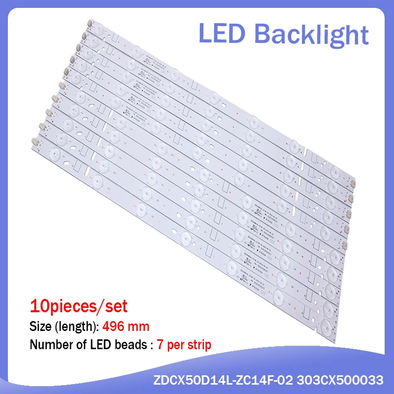 

new 10 pieces/set 496mm LED backlight strip For ZDCX50D14R-ZC14F-02 01 ZDCX50D14L-ZC14F-02 303CX500033 LT-50E350 LT-50E560