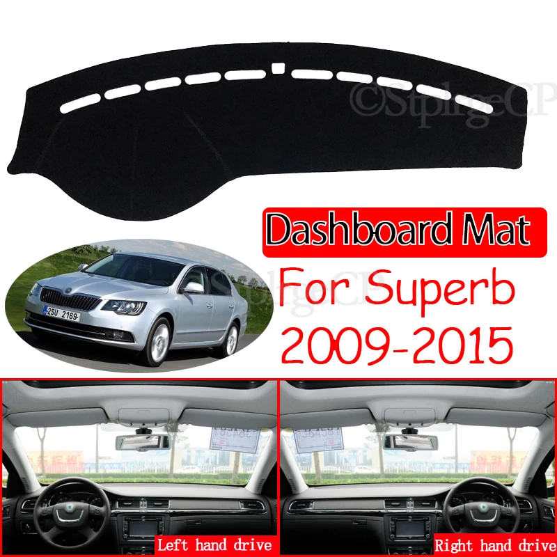 

for Skoda Superb 2 B6 3T 2009 2010 2011 2012 2013 2014 2015 MK2 Anti-Slip Mat Dashboard Cover Pad Sunshade Dashmat Accessories