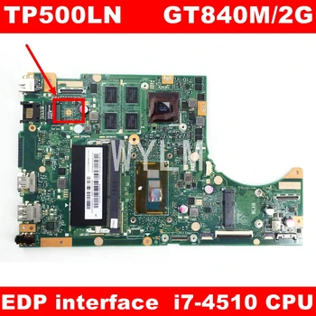 

TP500LN EDP Motherboard GT840M/2G i7-4510 CPU 4GB RAM For ASUS TP500 TP500L TP500LD TP500LJ TP500LN laptop mainboard Test OK