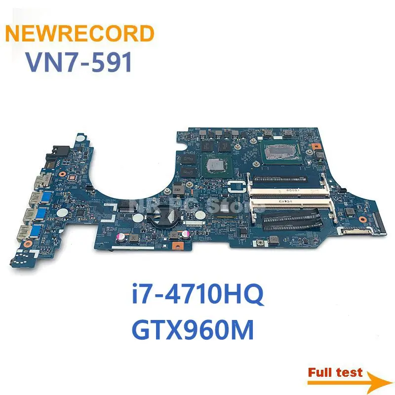 

For 14206-1 448.02W02.0011 For ACER VN7-591 VN7-591G Notebook Motherboard I7-4710HQ CPU GTX960M DDR3 Full Test Work