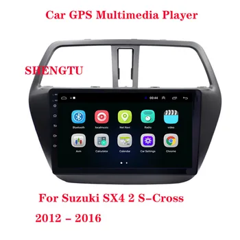 

For Suzuki SX4 2 S-Cross 2012 - 2016 Car Radio Multimedia Video Player Navigation GPS Android 9.1 No 2din 2 din dvd" BT wifi FM