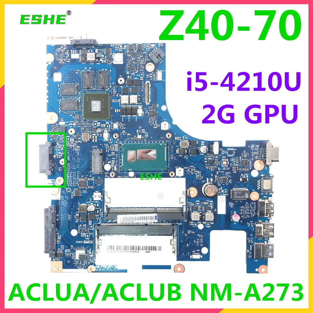 Для lenovo Z40-70 Материнская плата ноутбука i5-4210U 2G GPU DDR3 5B20G45492 ACLUA/ACLUB NM-A273 материнская