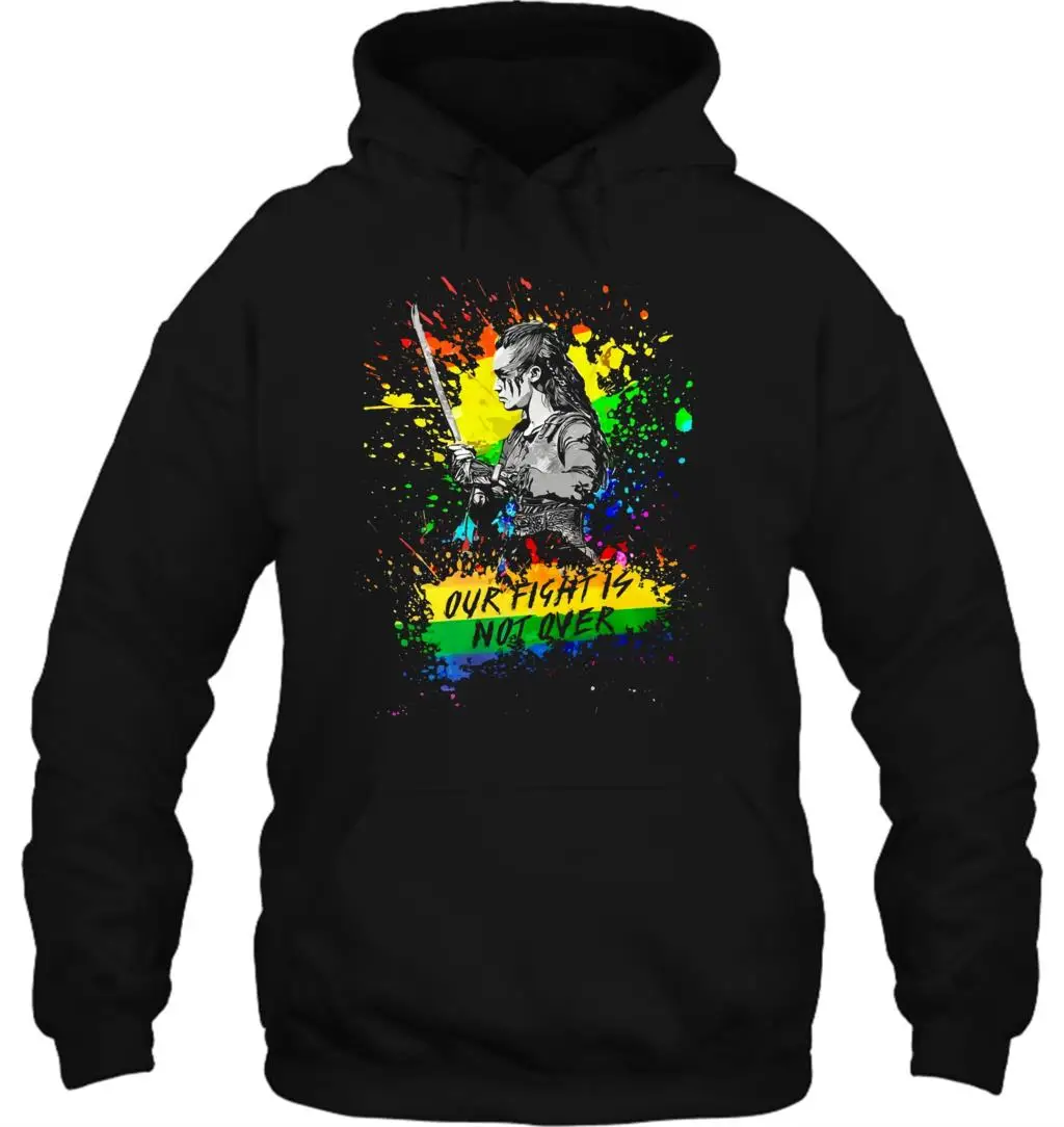 

Fashion Cool Funny Lexa Our fight is not over The 100 Pride Customized Printed Streetwear men women Hoodies Sweatshirts