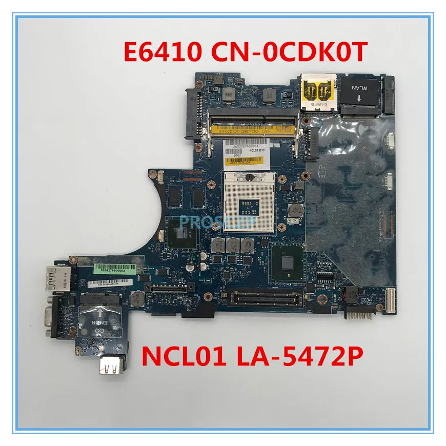 Для Latitude E6410 Материнская плата ноутбука CN-0CDK0T 0CDK0T CDK0T NCL01 LA-5472P DDR3 работает хорошо