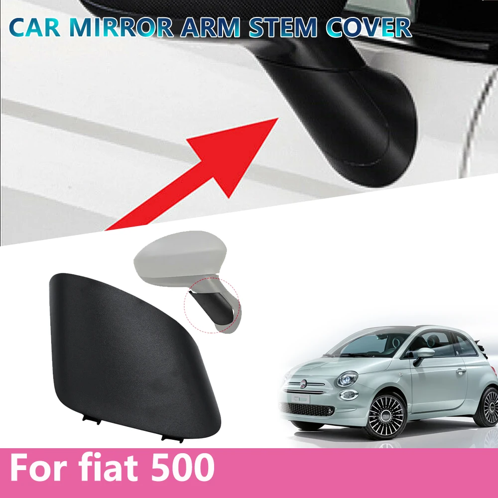 Car Accessories For Fiat 500 Mirror Arm Stem Cover Stem Cap Left