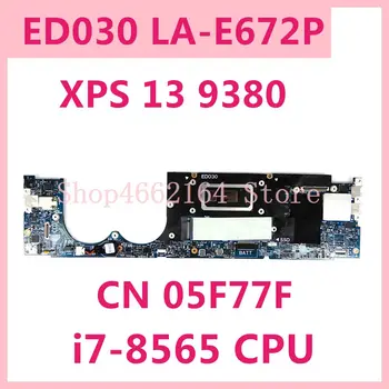 

CN 05F77F ED030 LA-E672P i7-8565 CPU Mainboard For Dell XPS 13 9380 Laptop Motherboard 100%Tested Working Well