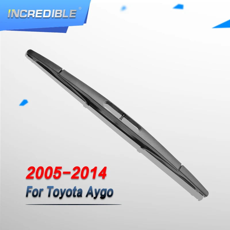 Невероятная Задняя щетка стеклоочистителя для Toyota Aygo 2005 2006 2007 2008 2009 2010 2011 2012 2013 |