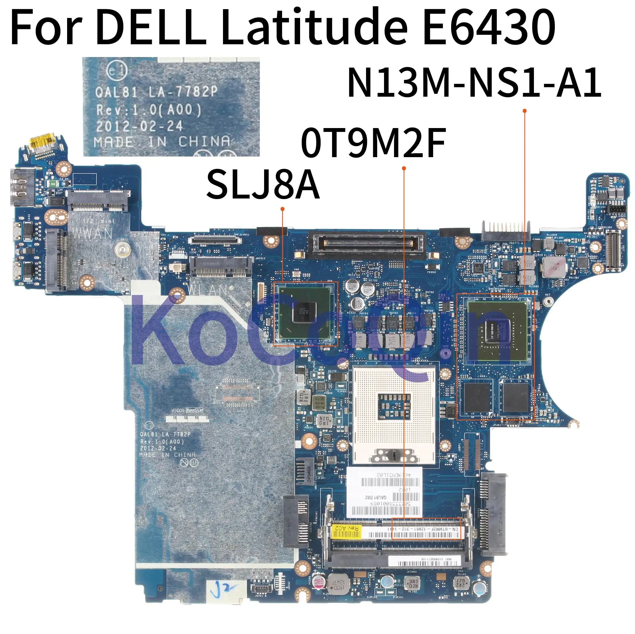 KoCoQin материнская плата для ноутбука DELL Latitude E6430 5000M CN-0T9M2F 0T9M2F LA-7782P SLJ8A N13M-NS1-A1 |