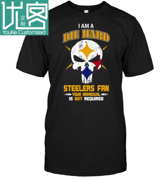 2019 бренд I Am A Die Hard Steelers Fan ваше одобрение не требуется Мужская футболка |
