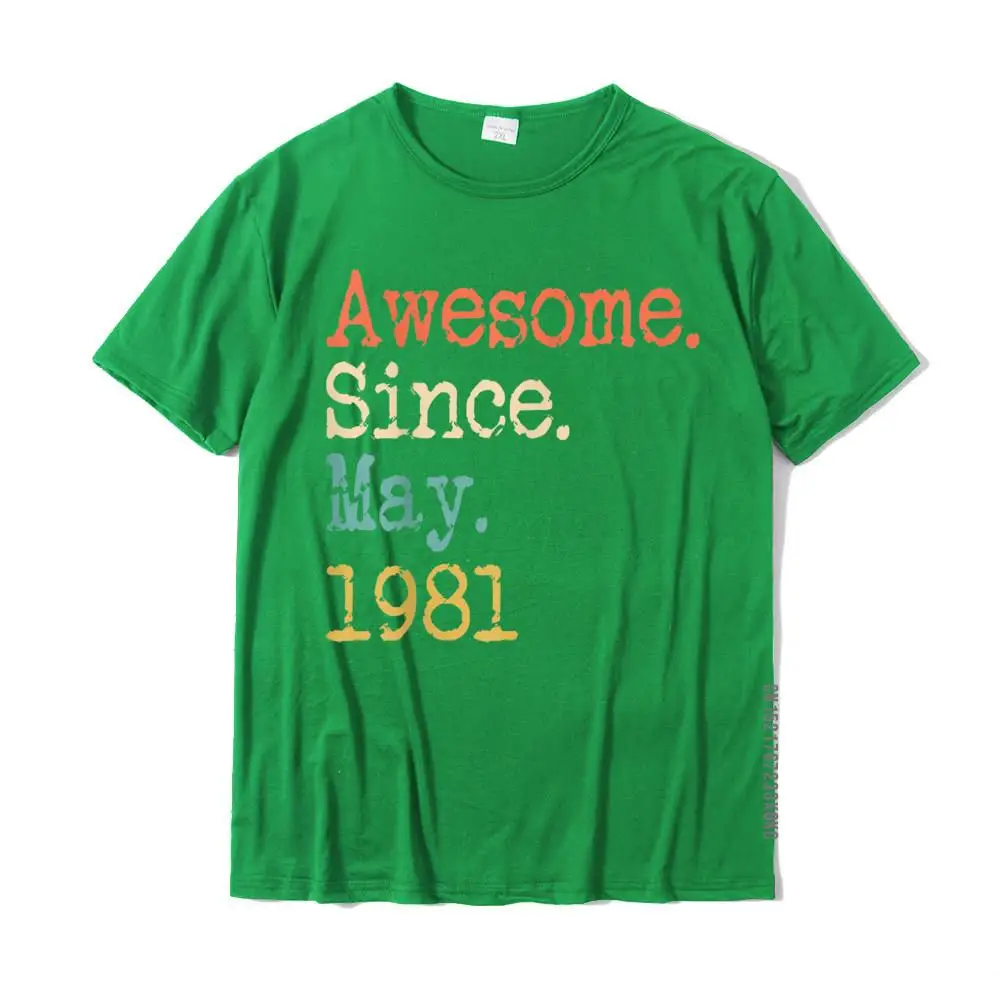 Group Normal O-Neck T-shirts Father Day Tops Shirt Short Sleeve for Men Cheap 100% Cotton Fabric Funny Tshirts Awesome Since May 1981 40th Birthday Gift Funny T-Shirt__MZ21598 green