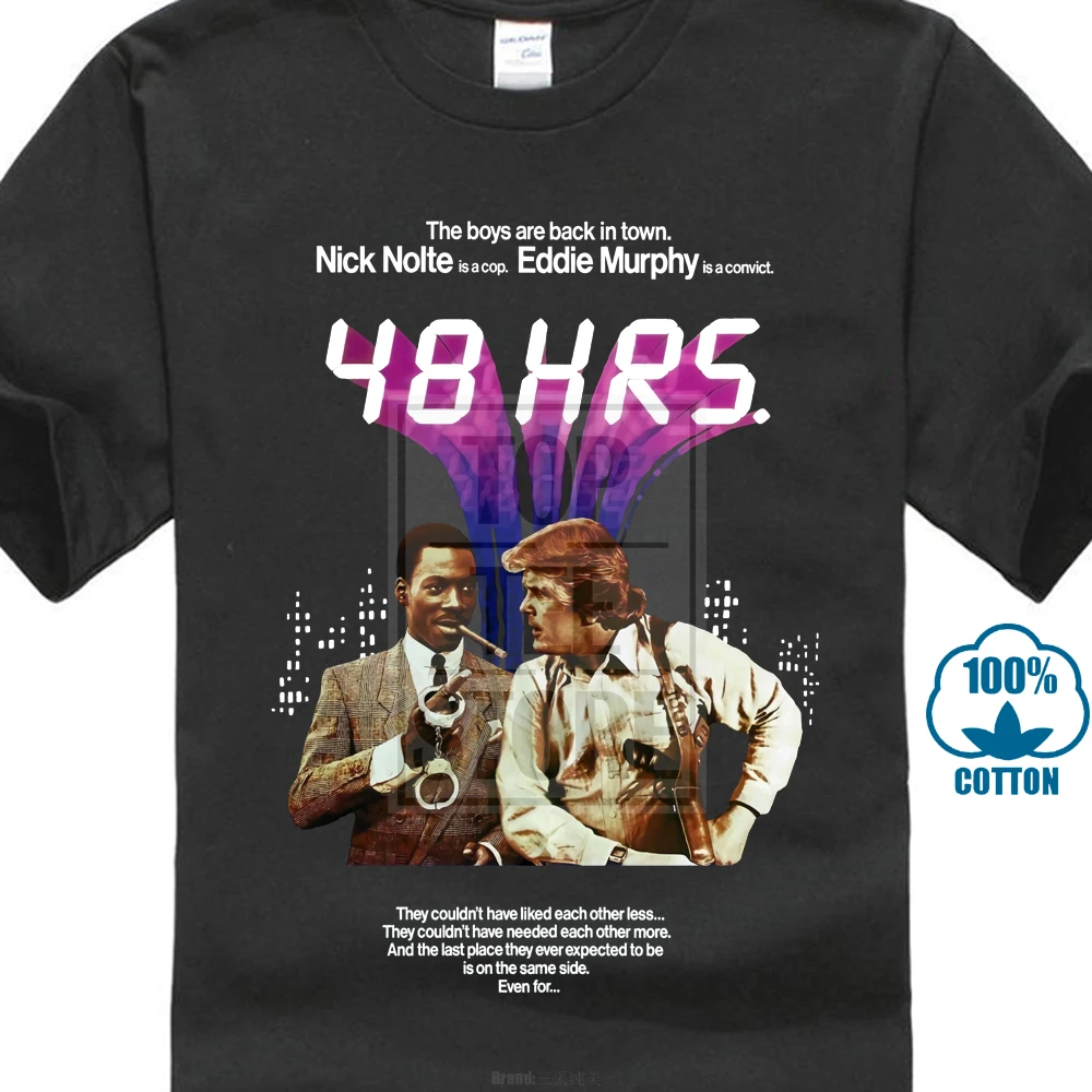

48 Hours Movie Poster T Shirt All Sizes S To 4xl Eddie Murphy Nick Nolte O-neck Teenage Tshirt