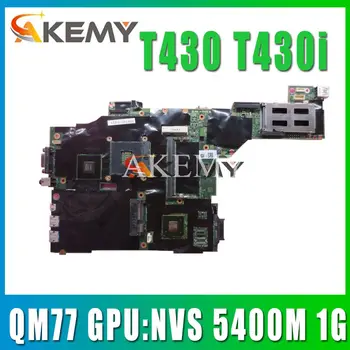 

T430 T430i laptop motherboard for Thinkpad QM77 GPU:NVS 5400M 1G DDR3 FRU 00HM331 04X3667 04Y1966 04W6645 00HM335 04X3671 testOK