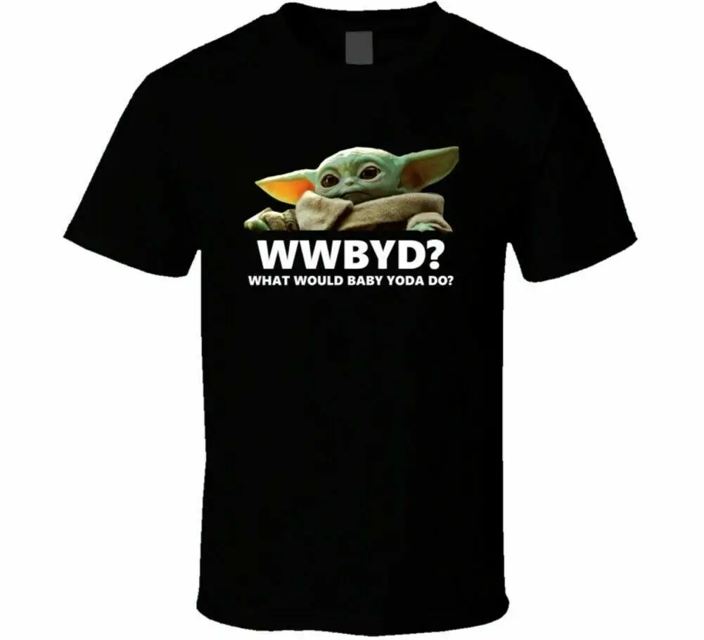 What Would Baby Yoda Do Wwjd Звездные войны мандалор Sci Fi Fan футболка S-5Xl |