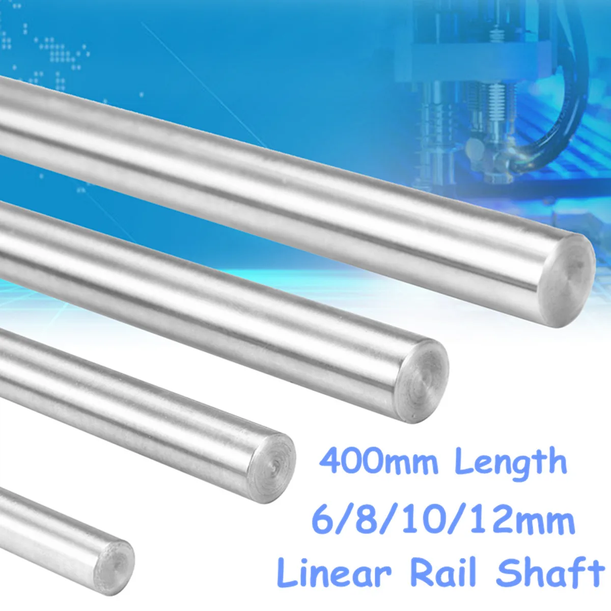 

400mm Length Linear Rail Shaft 3D Printer Parts Smooth Rod Steel Cylinder Linear Rail Shaft Hardware Tool 6/8/10/12mm Diameter