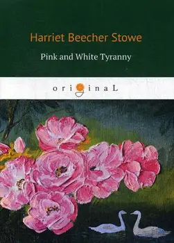 

Foreign languages Stowe H. Pink and White tyranny cover soft 16 +