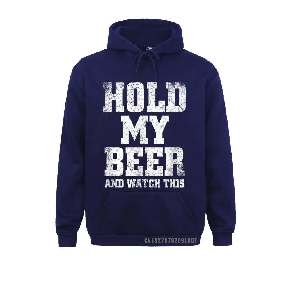 Hold my Beer and Watch This Distressed - Funny Redneck T-Shirt__B7229 Printing ostern Day Women's Hoodies Clothes 2021 Newest Long Sleeve Sweatshirts Hold my Beer and Watch This Distressed - Funny Redneck T-Shirt__B7229navy