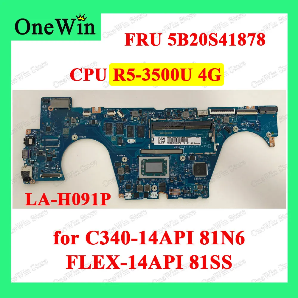 

for C340-14API 81N6 Ideapad Lenovo FLEX-14API 81SS Laptop Itegrated Motherboard EL4C2/EL452 LA-H091P R5-3500U 4G FRU 5B20S41878