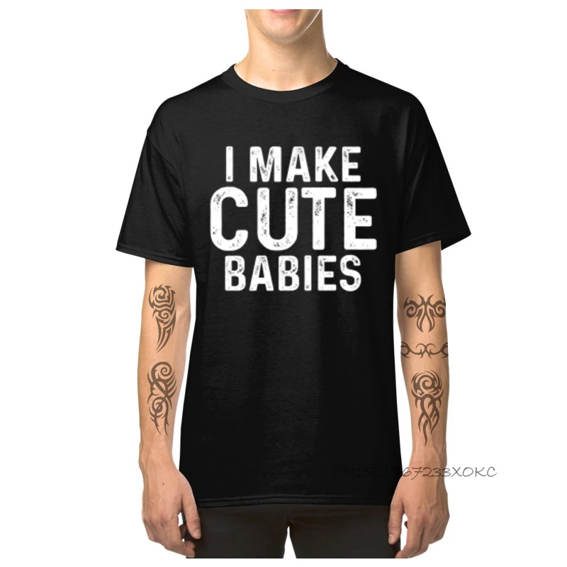 I Make Cute Babies-842 T-Shirt Cheap Short Sleeve Print Pure Cotton Crewneck Men Tees Street Tops Tees ostern Day I Make Cute Babies-842 black