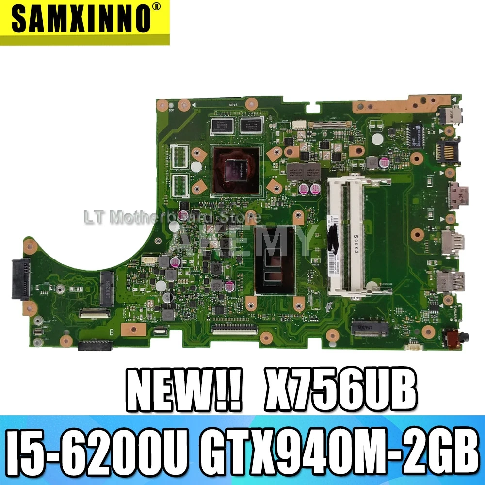 Akemy X756UB MAIN_BD./I5-6200U GTX940M-2GB Материнская плата For Asus X756U K756U X756UX X756UJ материнская для