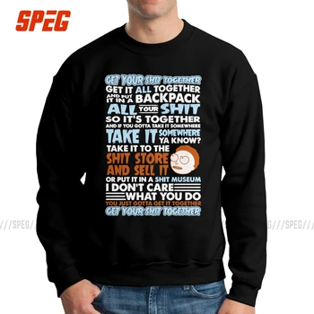 

Men Rick And Morty Get Your Shit Together Hoodies Awesome Sweatshirts 100% Cotton New Arrival Pullover Apparel