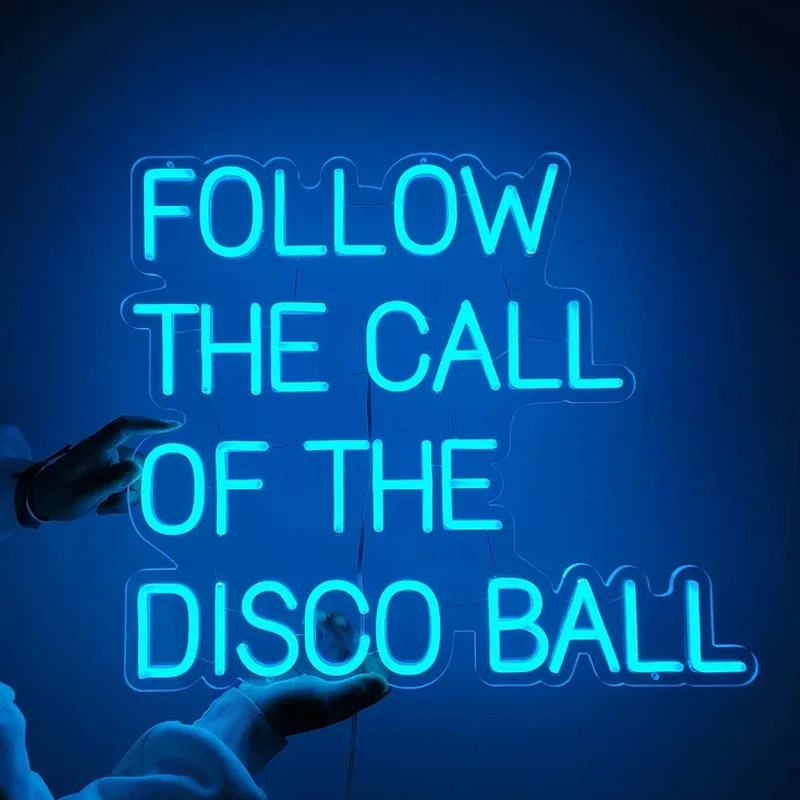 

Custom Neon Sign Follow The Call Of The Disco Ball Wall Decor Neon Light for Room Bedroom Bar Neon Music Dance Party Bar Party