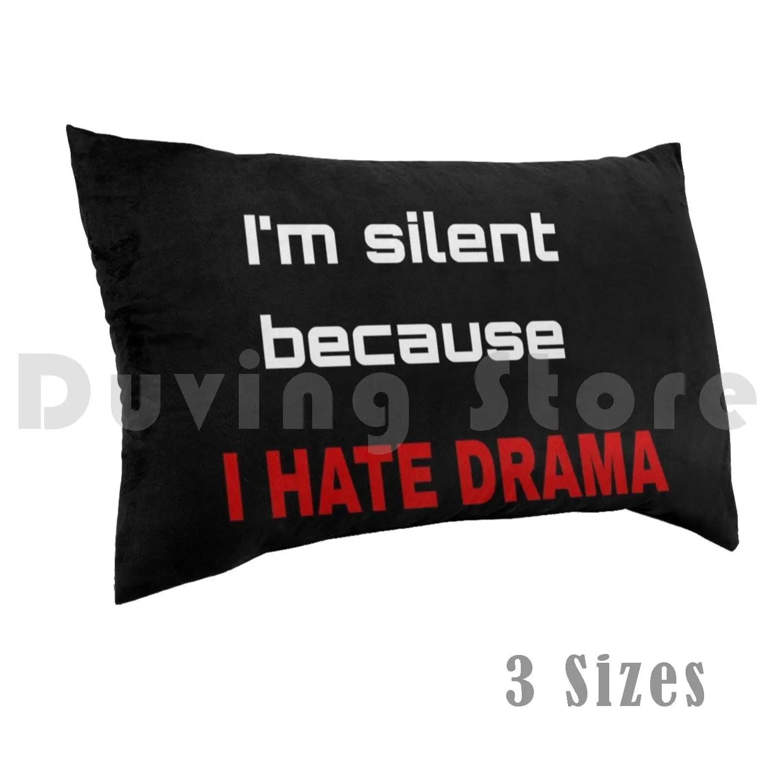 Я тихий потому что я люблю драму подушка чехол напечатанный 50x75 L Hate Drama слова