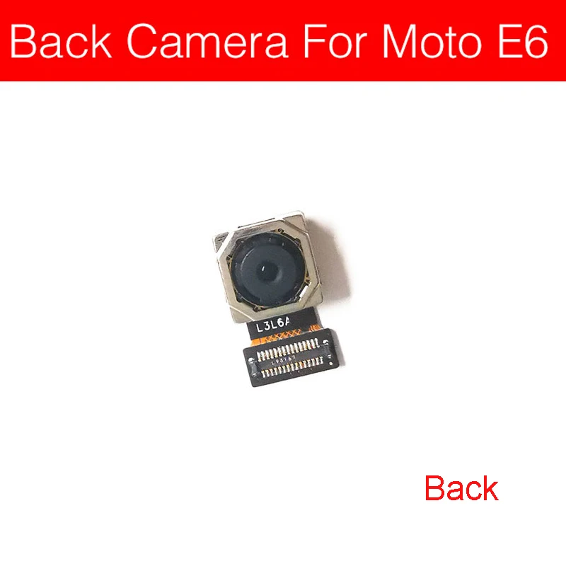 Передняя и задняя основная камера для Motorola Moto E6 E(6th Gen.) Передняя и задняя камера гибкий ленточный кабель запасные части