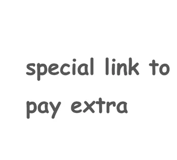 

special link to pay extra