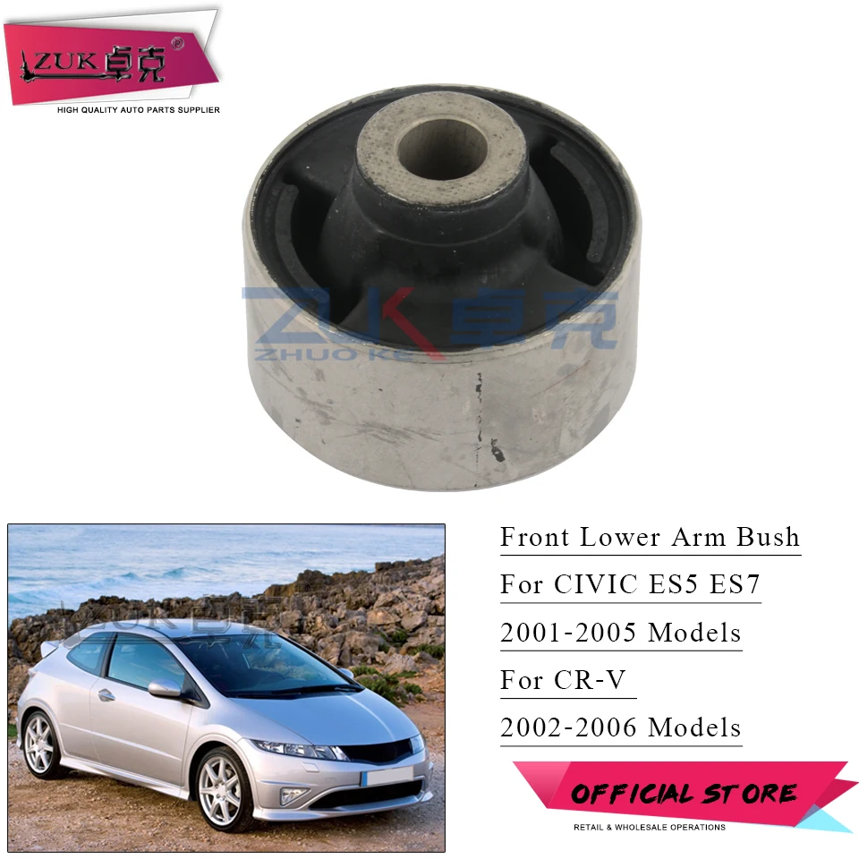 

ZUK For CRV 02-06 For Stream Front Suspension Lower Arm Bush For Civic ES/1/5/6/7/8 2001 2002 2003 2004 2005 Left=Right