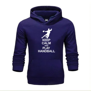 

free shipping Hoodies Keep Calm And play handball Sweatshirts Men 2019 Mens Hooded Fleece Pullover Hoodies