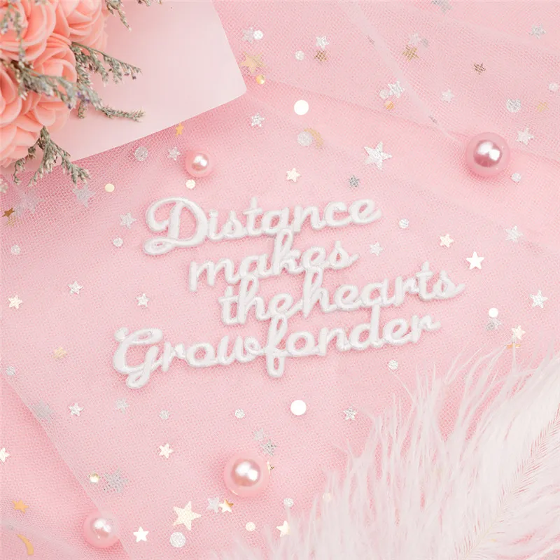 Disatance makes ... Believe that good can meet nice nature White Letter Embroidery Patches for Bag Jeans Stick On Patches for Notebooks DIY High Quality Glue Patch - Color: Disatance makes ...