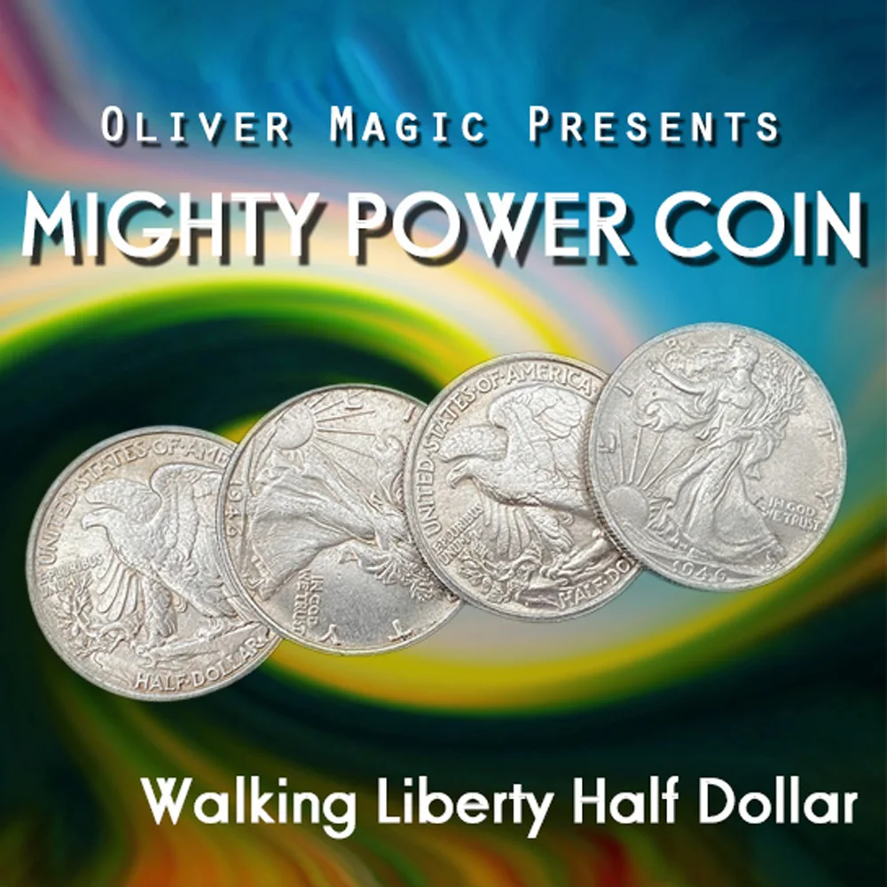 Mighty Power Coin (Walking Liberty Half Dollar) by Oliver Magic Stage Close-Up Magic Tricks Coin Magia Illusion Gimmick Props