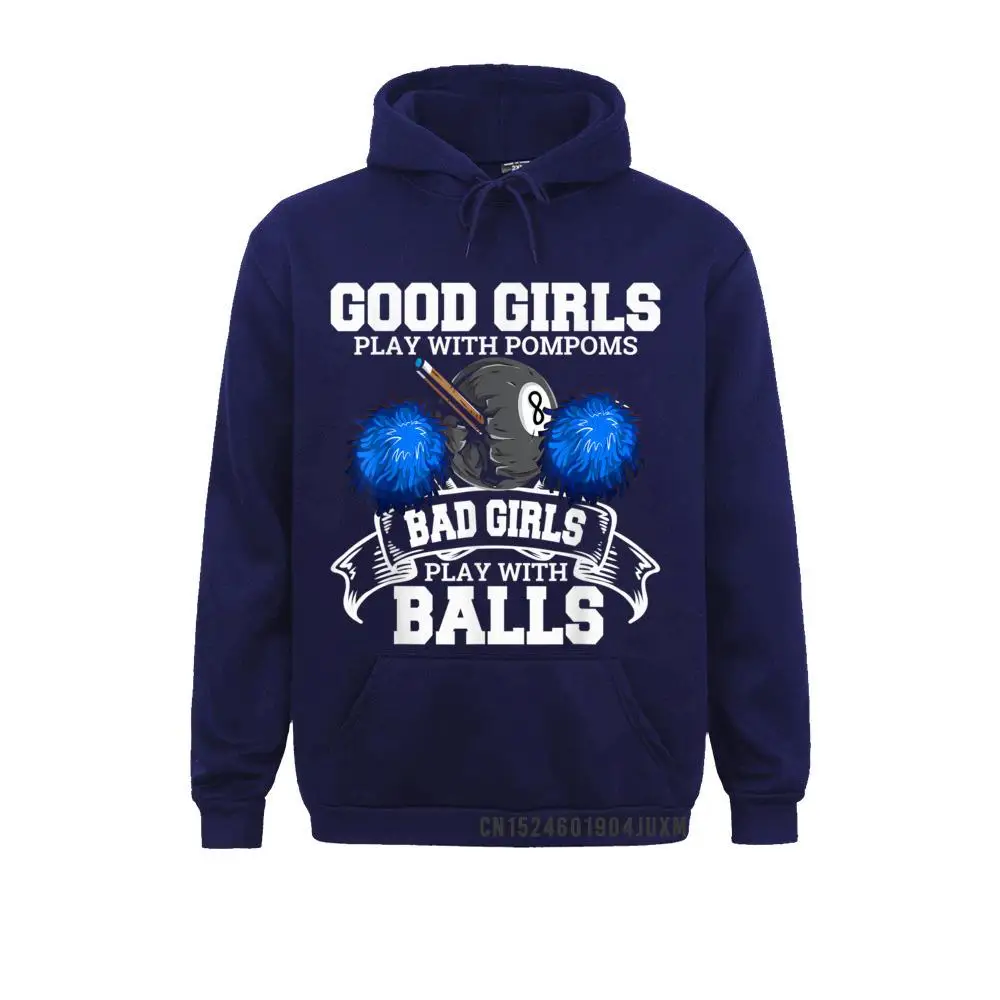 Classic Mens Hoodies Good Girls Bad Girls Pool Player Billiards Funny T-Shirt__1130 Sweatshirts  Long Sleeve Clothes Custom Good Girls Bad Girls Pool Player Billiards Funny T-Shirt__1130navy