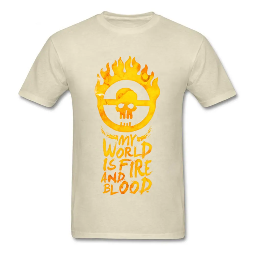 T Shirt My_world_is_fire_and_blood_-_Mad_Max_4306 Summer Short Sleeve 100% Cotton Crewneck Man T Shirt Printed Tees Retro My_world_is_fire_and_blood_-_Mad_Max_4306 beige