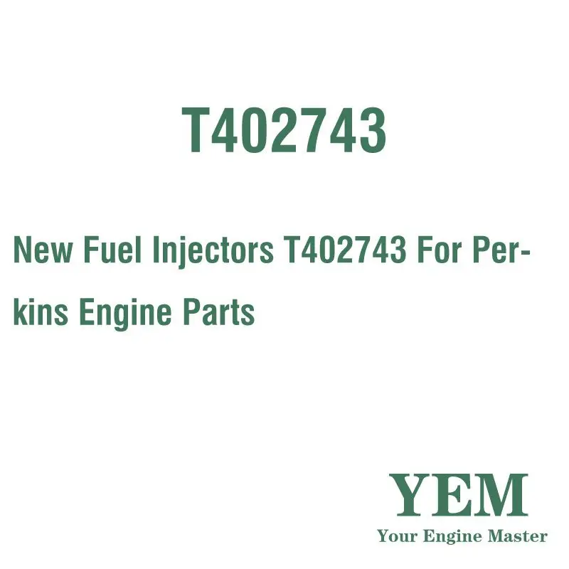 

New Fuel Injectors T402743 For Perkins Engine Part