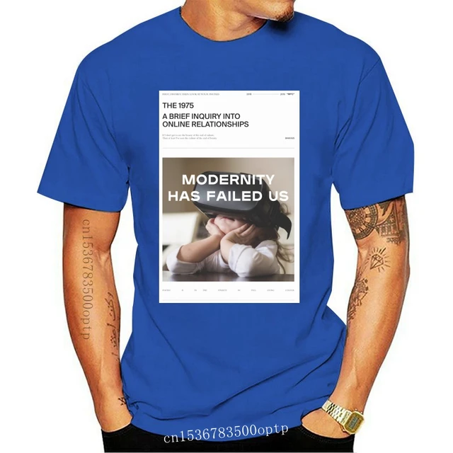 THE 1975 MODERNITY HAS FAILED US T 