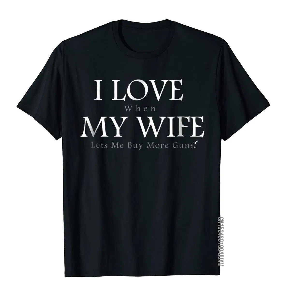 Mens I Love it When My Wife Lets me buy more guns T shirt__97A3186black