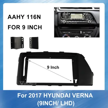 

9 INCH Car Audio Frame Fascia gps navigation fascia panel is suitable for HYUNDAI VERNA 2017( LHD) panel dash Installation Mount