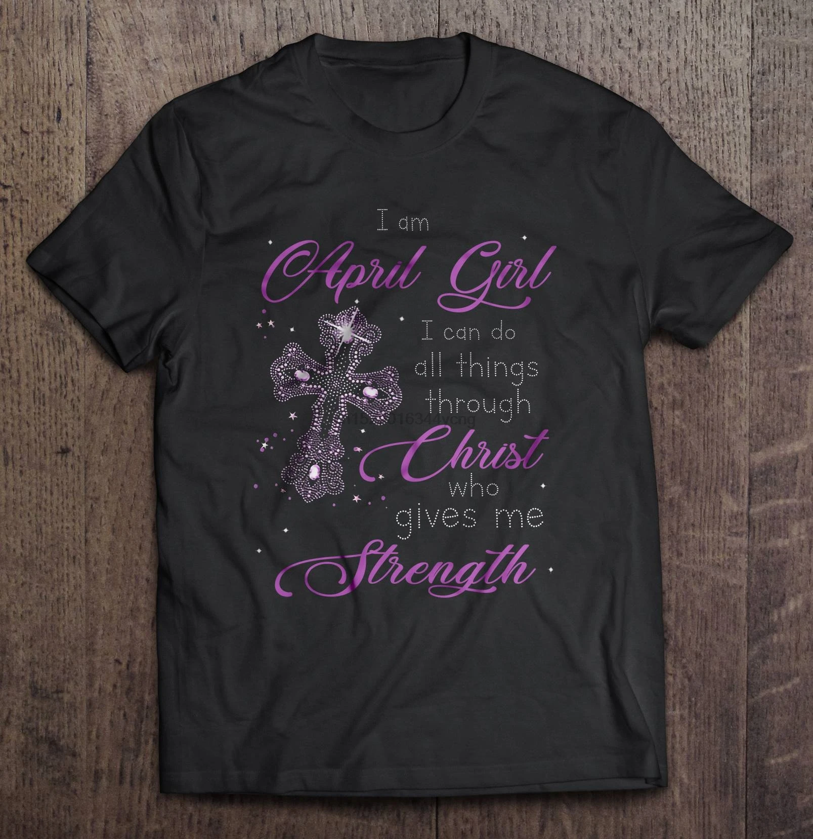 Мужская футболка с надписью I Am April Girl Can Do All Things with Christ Who Give Me Strength Crucifix Version