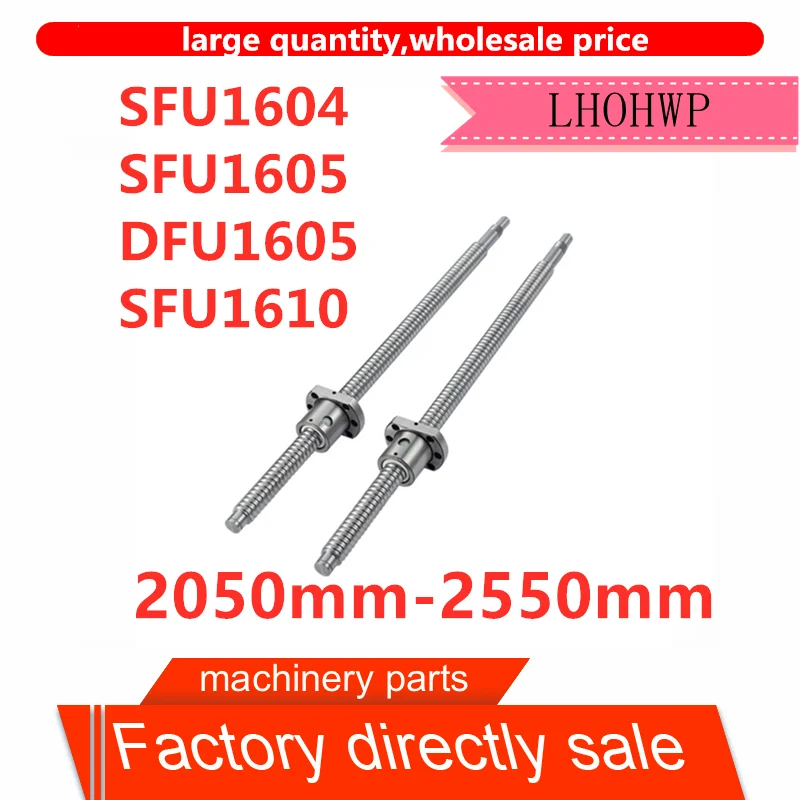 

SFU1604/SFU1605/DFU1605/SFU1610 2050mm-2550mm Ball Screw C7 Single Ball Nut with 1604/1605/1610Flange BK / BF12End Machining CNC