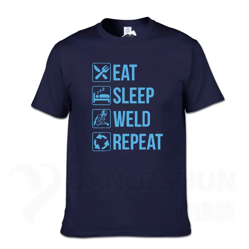 Забавная футболка для сварщика Eat Sleep Weld Repeat, Модная хлопковая Футболка 16 цветов, уличная футболка, топы с короткими рукавами - Цвет: NavyBlue 2