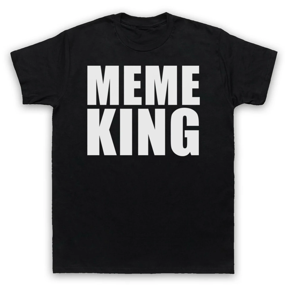 Meme King смешная шутка комедия интернет Lover Мужская женская детская футболка