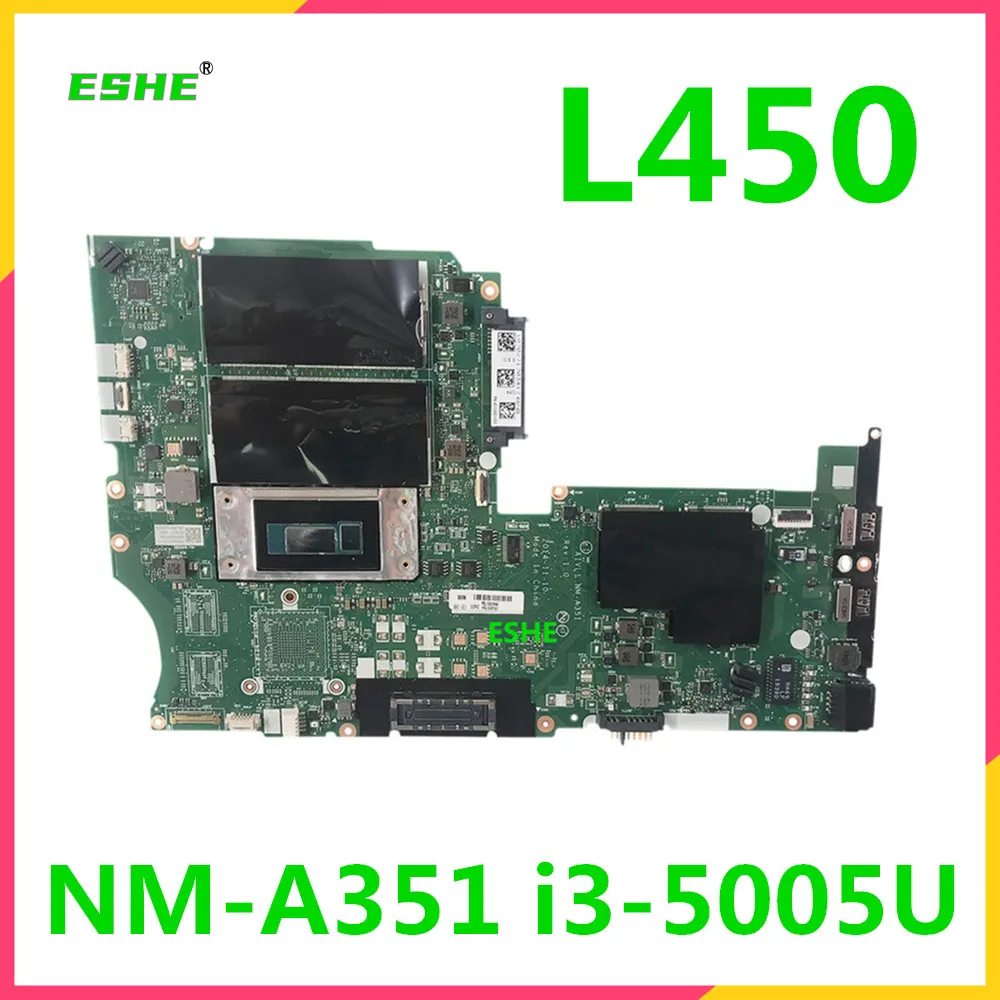 

For Lenovo ThinkPad L450 Laptop Motherboard AIVL1 NM-A351 motherboard With 3205 I3 I5 I7 CPU 100% Fully Tested&High quality