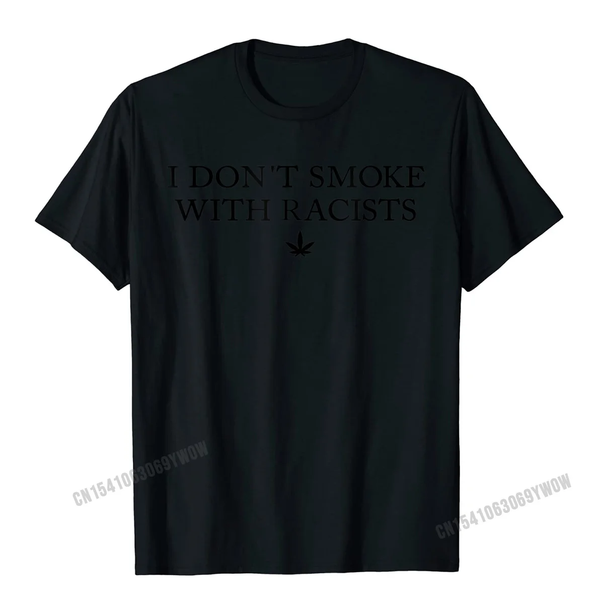 comfortable 100% Cotton T-shirts for Students Short Sleeve Tops T Shirt Cheap Thanksgiving Day O Neck Tops T Shirt Normal I Dont Smoke With Racists Funny Sarcasn Saying Gift T-Shirt__412 black